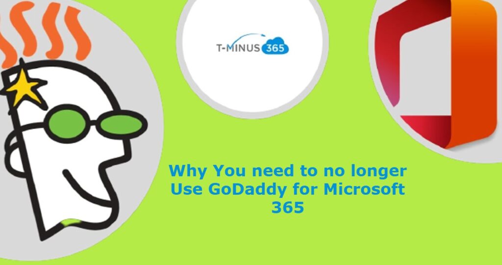 Why You need to no longer Use GoDaddy for Microsoft 365