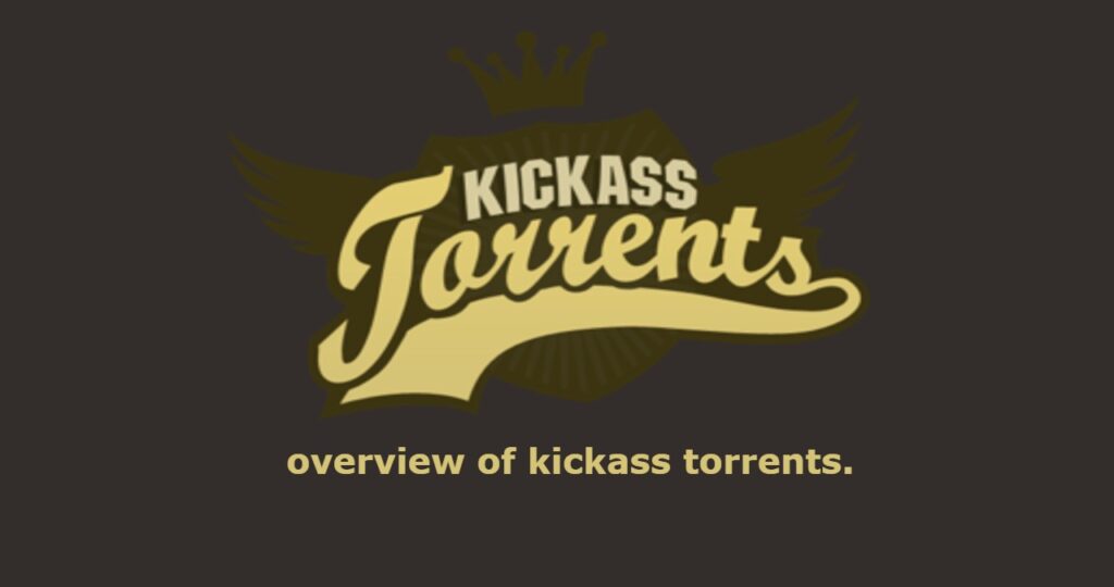 overview of kickass torrents.