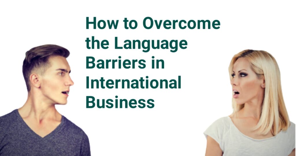 How to Overcome the Language Barriers in International Business