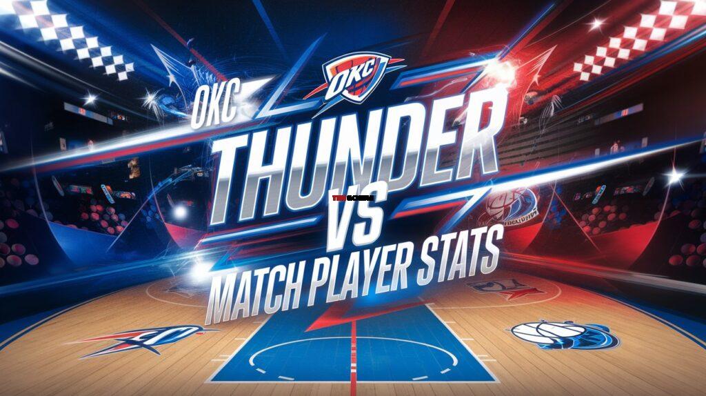 OKC Thunder vs 76ers Match Player Stats & Key Highlights